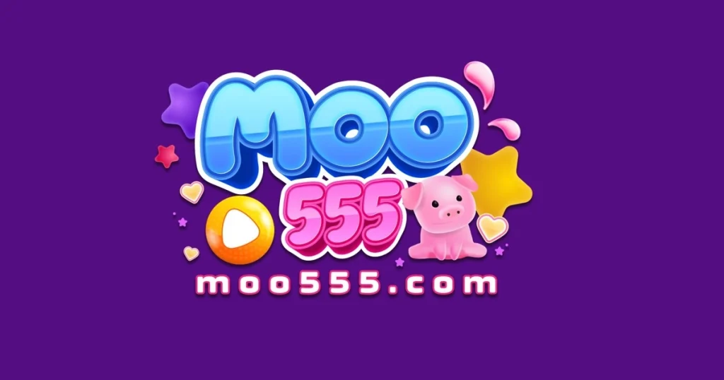 moo555 สล็อต